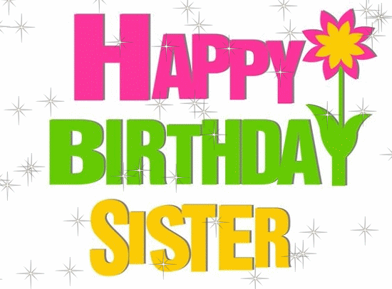 Happy Birthday Wishes To Sister Greeting Cards - Animated Gif Images - GIFs Center